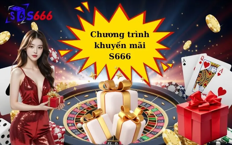 Tổng hợp các ưu đãi khuyến mãi hot nhất tháng 09/2025 tại S666